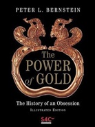 Peter L Bernstein, Peter L. Bernstein - Power of Gold