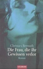 Christa von Bernuth - Die Frau, die ihr Gewissen verlor