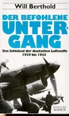 Will Berthold - Der befohlene Untergang