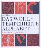 Axel Bertram - Das wohltemperierte Alphabet