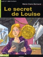 Marie-Claire Bertrand - Le secret de Louise, m. Audio-CD