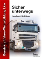 Hermann Schenk - Berufskraftfahrer-Weiterbildung LKW - Bd.2: Modul 2: Sicher unterwegs