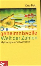 Otto Betz - Die geheimnisvolle Welt der Zahlen