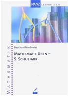 Steffen Beuthan, Günter Nordmeier - Mathematik - 9. Schuljahr: Mathematik üben, 9. Schuljahr