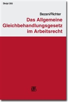 Thomas Bezani, Marcus Richter - Das Allgemeine Gleichbehandlungsgesetz im Arbeitsrecht