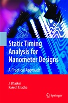 Bhasker, J Bhasker, J. Bhasker, Rakesh Chadha, Shelly Chadha, Shelly Sun - Static Timing Analysis for Nanometer Designs
