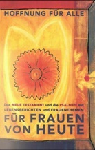 Barbara Jakob - Bibelausgaben: Hoffnung für alle, Das Neue Testament und die Psalmen für Frauen von heute