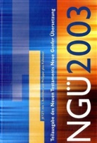 Bibelausgaben: NGÜ 2003, Neue Genfer Übersetzung - Teilausgabe des Neuen Testaments
