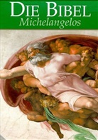 Bibelausgaben: Die Bibel Michelangelos