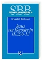 Krzysztof Bielinski - Jesus vor Herodes in Lk 23, 6-12