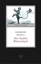 Ambrose Bierce - Des Teufels Wörterbuch