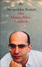 Maxim Biller - Der perfekte Roman