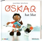 Sandra Binder, Sylvia Nitsche - Oskar hat Mut