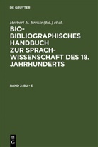 Herbert E. Brekle, Herbert E. Brekle, Edeltraud Dobnig-J¿lch, Edeltrau Dobnig-Jülch, Edeltraud Dobnig-Jülch, Hans J¿rgen H¿ller... - Bio-bibliographisches Handbuch zur Sprachwissenschaft des 18. Jahrhunderts (BBHS) - Band 2: Bu - E