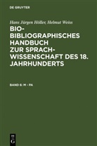 Herbert E. Brekle, Hans Jürgen Höller, Helmut Weiss, Herbert E. Brekle, Edeltraud Dobnig-J¿lch, Edeltrau Dobnig-Jülch... - Bio-bibliographisches Handbuch zur Sprachwissenschaft des 18. Jahrhunderts (BBHS) - Band 6: M - Pa