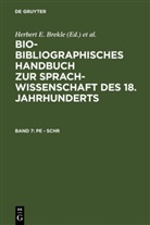 Herbert E. Brekle, Edeltraud Dobnig-J¿lch, Edeltrau Dobnig-Jülch, Edeltraud Dobnig-Jülch, Hans J¿rgen H¿ller, Hans J. Höller... - Bio-bibliographisches Handbuch zur Sprachwissenschaft des 18. Jahrhunderts (BBHS) - 7: Pe - Schr