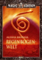 Alisha Bionda - Regenbogen-Welt
