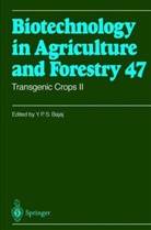 Horst Lörz, Toshiyuki Nagata, Jack Widholm - Biotechnology in Agriculture and Forestry - Vol.47: Transgenic Crops. Vol.2