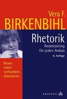 Vera F. Birkenbihl - Rhetorik, Redetraining für jeden Anlass