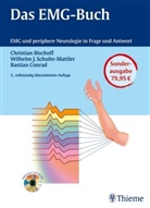 Christian Bischoff, Bastian Conrad, Wilhelm J. Schulte-Mattler - Das EMG-Buch, m. CD-ROM