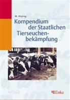 Wolfgang Bisping - Kompendium der Staatlichen Tierseuchenbekämpfung