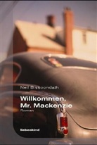 Neil Bissoondath - Willkommen, Mr. Mackenzie