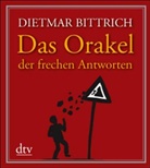Dietmar Bittrich - Das Orakel der frechen Antworten