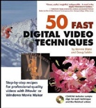 Bonnie Blake, Bonnie Sahlin Blake, Doug Sahlin - 50 Fast Digital Video Techniques