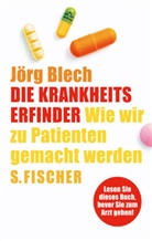 Jörg Blech - Die Krankheitserfinder