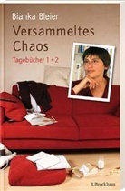 Bianka Bleier - Versammeltes Chaos