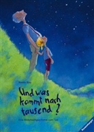 Anette Bley - Und was kommt nach tausend?
