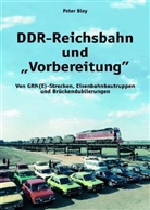 Peter Bley - DDR-Reichsbahn und 'Vorbereitung'