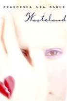Francesca L. Block, Francesca Lia Block, Block Francesca Lia - Wasteland