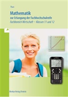 Jürgen Bloech, Barbara Mikus, Günther Thun - Mathematik zur Erlangung der Fachhochschulreife