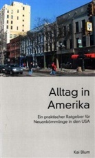 Kai Blum - Alltag in Amerika