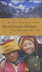 Maria Blumencron - Flucht über den Himalaya
