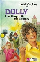 Enid Blyton - Dolly - 17: Eine Hauptrolle für die Burg