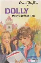 Enid Blyton - Dolly - 5: Dollys großer Tag