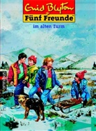 Enid Blyton - Fünf Freunde im alten Turm