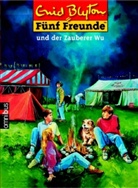 Enid Blyton - Fünf Freunde und der Zauberer Wu