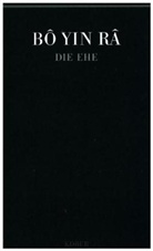 Bo Yin Ra, Bô Yin Râ - Die Ehe