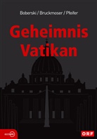 Heiner Boberski, Josef Bruckmoser, Andreas Pfeifer - Geheimnis Vatikan