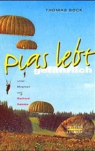 Thomas Bock - Pias lebt gefährlich