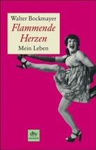 Walter Bockmayer - Flammende Herzen