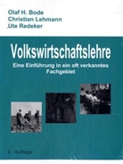 Olaf H. Bode, Christian Lehmann, Ute Redeker - Volkswirtschaftslehre