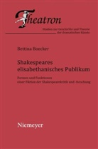 Bettina Boecker - Shakespeares elisabethanisches Publikum