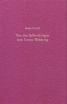 Katrin Boeckh - Von den Balkankriegen zum Ersten Weltkrieg