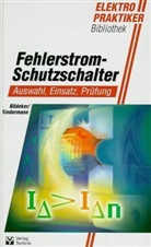 Klaus Bödeker, Robert Kindermann - Fehlerstrom-Schutzschalter