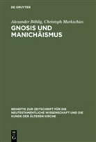 Alexande Böhlig, Alexander Böhlig, Christoph Markiesch, Christoph Markschies - Gnosis und Manichäismus