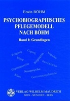 Erwin Böhm - Psychobiographisches Pflegemodell, 2 Bde.